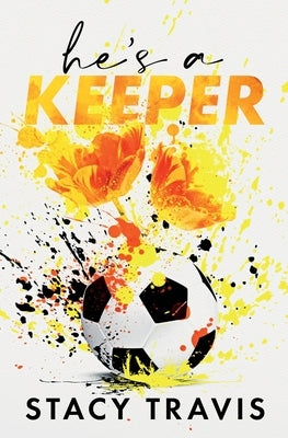 He's a Keeper: A Grumpy-Sunshine Sports Romance by Travis, Stacy