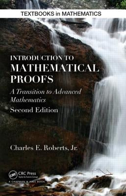 Introduction to Mathematical Proofs by Roberts, Charles