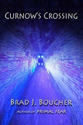 Curnow's Crossing by Boucher, Brad J.