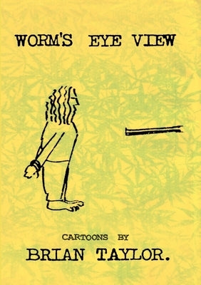 Worm's Eye View by Taylor, Brian F.