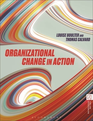Organizational Change in Action by Boulter, Louise