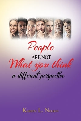 People Are Not What You Think: a different perspective by Barracks, Beverly E.