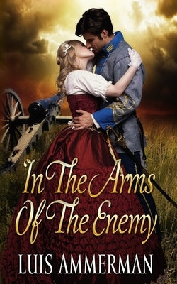 In The Arms of The Enemy by Ammerman, Luis