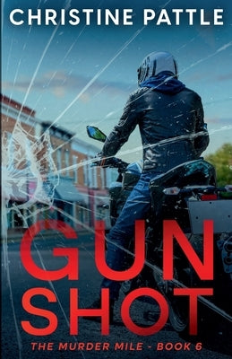 Gun Shot by Pattle, Christine