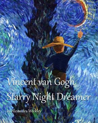 Vincent van Gogh Starry Night Dreamer by Weekley, Jordan