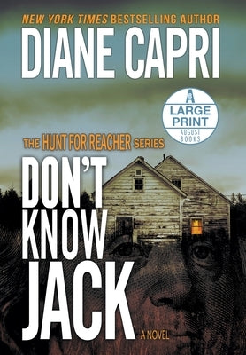 Don't Know Jack Large Print Hardcover Edition: The Hunt for Jack Reacher Series by Capri, Diane