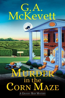 Murder in the Corn Maze by McKevett, G. A.
