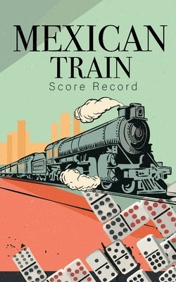 Mexican Train Score Record: Small size Good for family fun Mexican Train Dominoes Game large size pads were great. size 5x8 inch by Publishing, Kingkp