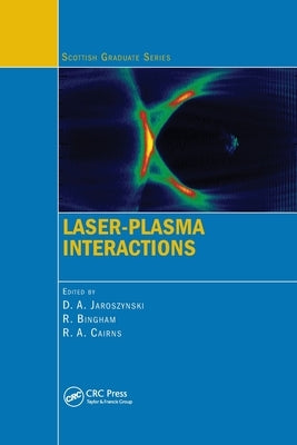 Laser-Plasma Interactions by Jaroszynski, Dino A.