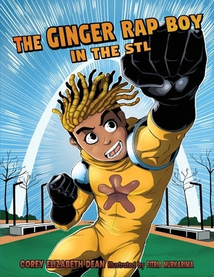 The Ginger Rap Boy in he STL by Dean, Corey Elizabeth