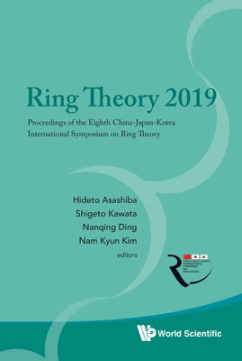 Ring Theory 2019 - Proceedings of the Eighth China-Japan-Korea International Symposium on Ring Theory by Asashiba, Hideto