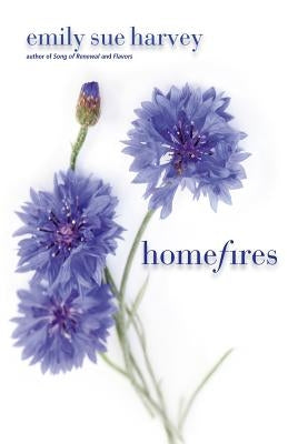 Homefires by Harvey, Emily Sue