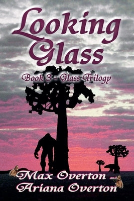 Looking Glass by Overton, Max