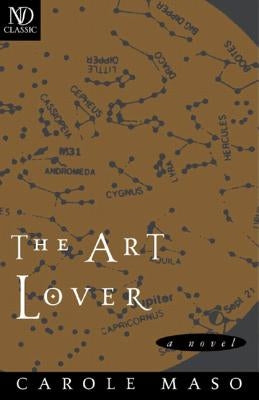 The Art Lover: A Novel by Maso, Carole