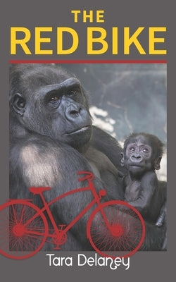 The Red Bike by Delaney, Tara