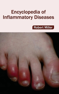 Encyclopedia of Inflammatory Diseases by Miller, Robert