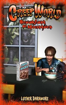 Breakfast of Monsters (Creep World #2) by Darkmore, Luther