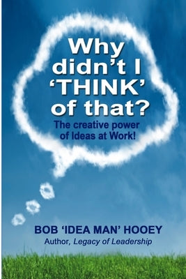 Why Didn't I 'Think' of That? by Hooey, Bob