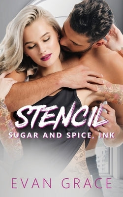 Stencil: Sugar and Spice, Ink by Grace, Evan