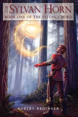 The Sylvan Horn: Book One of The Sylvan Chord by Redinger, Robert