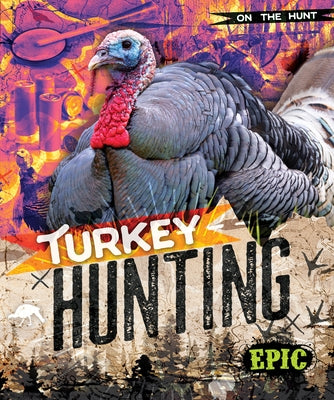 Turkey Hunting by Troup, Roxanne