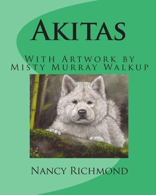 Akitas by Richmond, Nancy