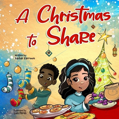 A Christmas to Share by Karroum, Bachar