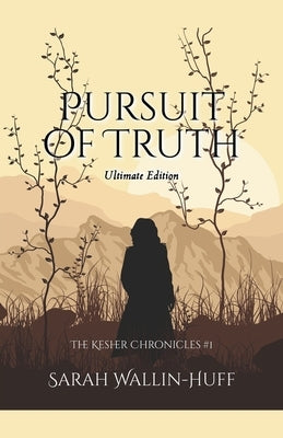 Pursuit of Truth (Ultimate Edition) by Wallin-Huff, Sarah