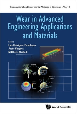 Wear in Advanced Engineering Applications and Materials by Rodriguez-Tembleque, Luis