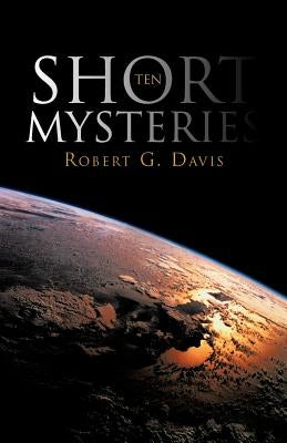 Ten Short Mysteries by Davis, Robert G.