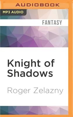 Knight of Shadows by Zelazny, Roger