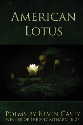 American Lotus by Casey, Kevin