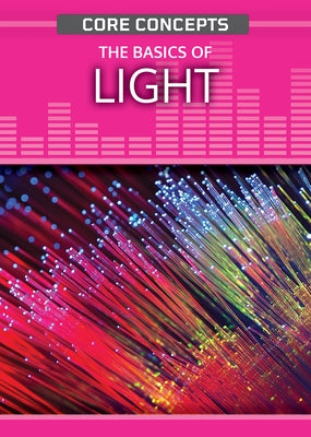 The Basics of Light by Clark, John O. E.