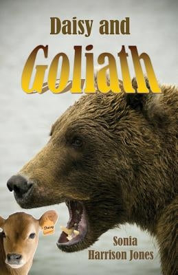 Daisy and Goliath by Jones, Sonia