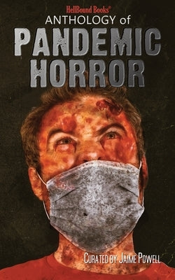 Anthology of Pandemic Horror by Powell, Jaime