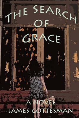 The Search of Grace by Gottesman, James