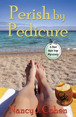 Perish by Pedicure by Cohen, Nancy J.