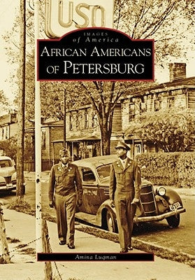 African Americans of Petersburg by Luqman, Amina