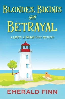 Blondes, Bikinis and Betrayal by Finn, Emerald