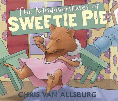 The Misadventures of Sweetie Pie by Van Allsburg, Chris