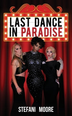 Last Dance in Paradise by Moore, Stefani