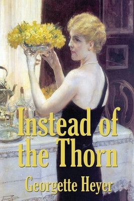 Instead of the Thorn by Georgette Heyer by Heyer, Georgette