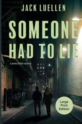 Someone Had to Lie by Luellen, Jack