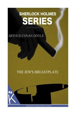 The Jew's Breastplate by Doyle, Arthur Conan