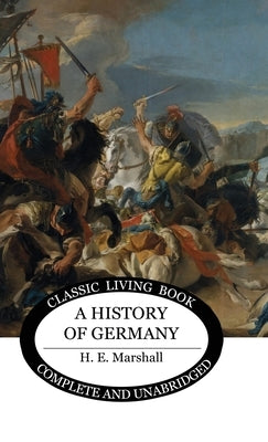 A History of Germany by Marshall, Henrietta