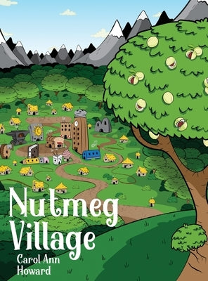 Nutmeg Village by Howard, Carol Ann