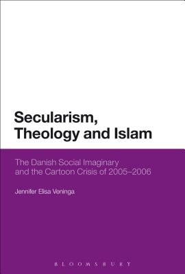 Secularism, Theology and Islam by Veninga, Jennifer Elisa