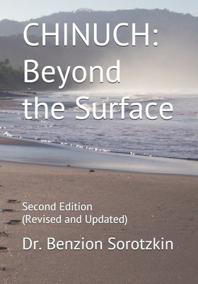 Chinuch: Beyond the Surface: Second Edition (Revised and Updated) by Sorotzkin, Benzion