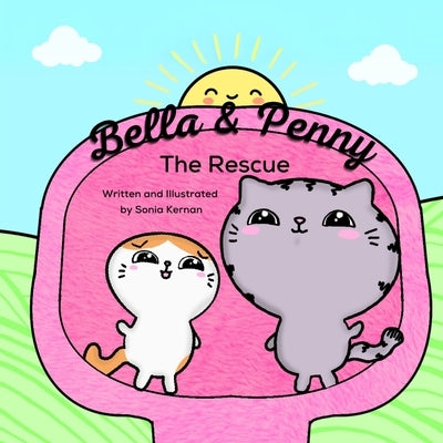 Bella & Penny: The Rescue by Kernan, Sonia