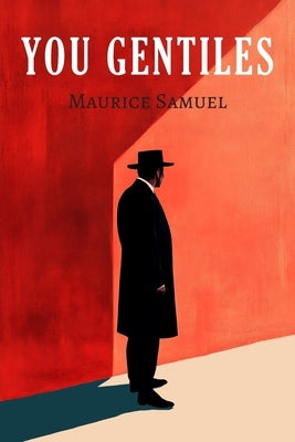 You Gentiles by Samuel, Maurice